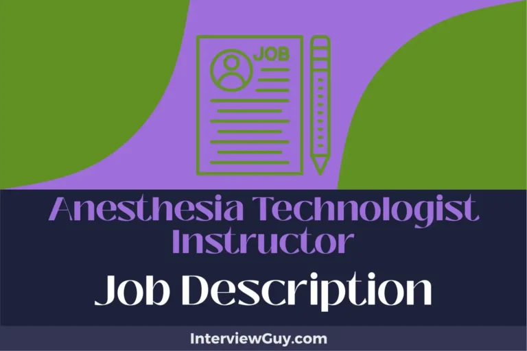 Anesthesia Technologist Instructor Job Description [Updated for 2024]