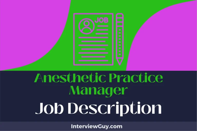 Anesthetic Practice Manager Job Description [Updated for 2024]
