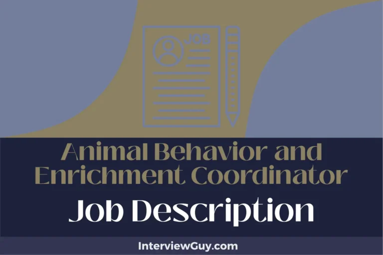 Animal Behavior and Enrichment Coordinator Job Description [Updated for 2024]