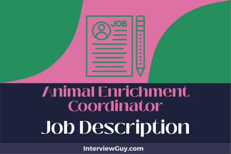 Animal Enrichment Coordinator Job Description [Updated for 2024]