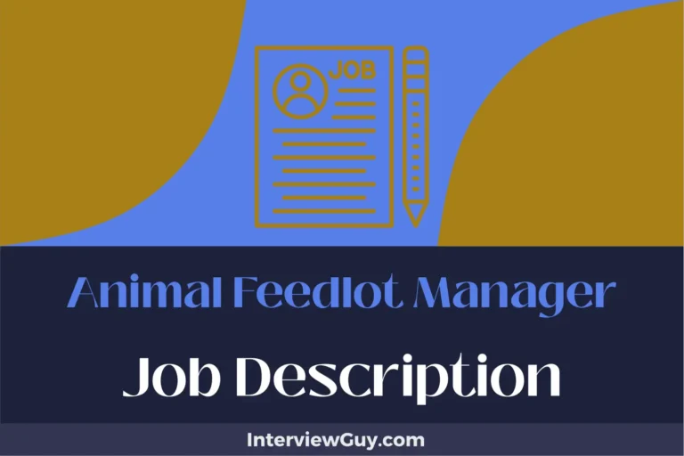 Animal Feedlot Manager Job Description [Updated for 2024]