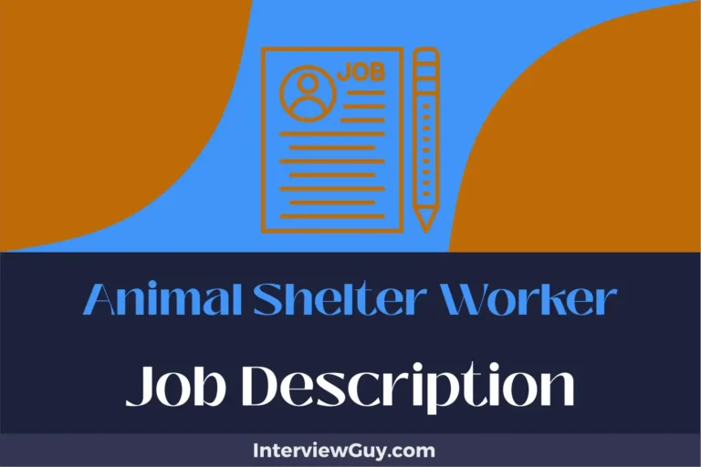 Animal Shelter Worker Job Description [Updated for 2024]