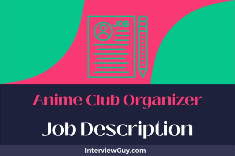 Anime Club Organizer Job Description [Updated for 2024]