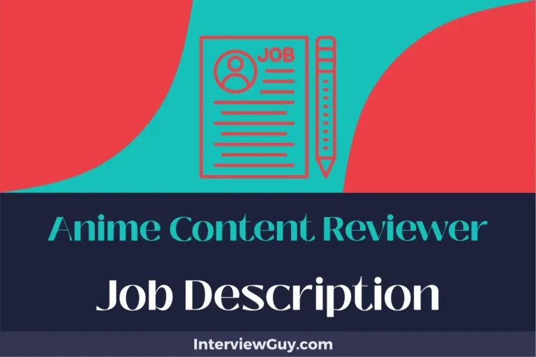 Anime Content Reviewer Job Description [Updated for 2024]
