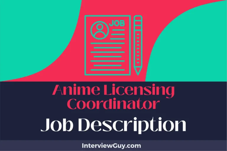 Anime Licensing Coordinator Job Description [Updated for 2024]