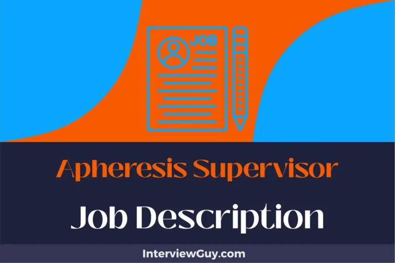 Apheresis Supervisor Job Description [Updated for 2024]