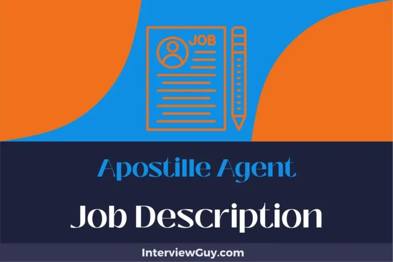 Apostille Agent Job Description [Updated for 2024]