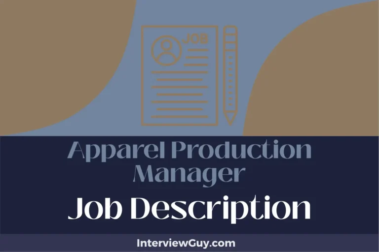 Apparel Production Manager Job Description [Updated for 2024]