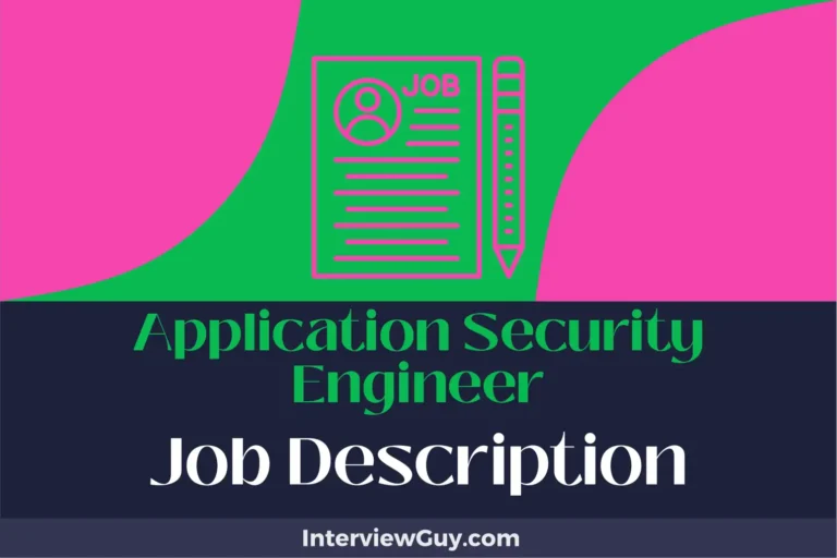 Application Security Engineer Job Description [Updated for 2024]
