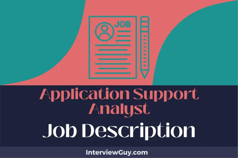 Application Support Analyst Job Description [Updated for 2024]