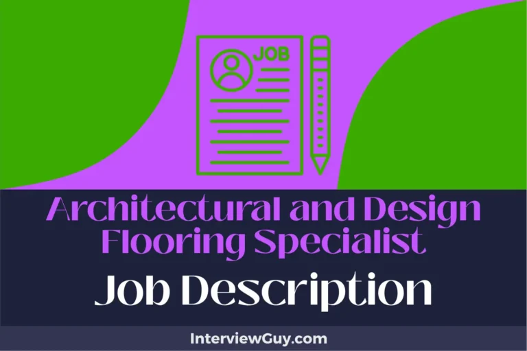 Architectural and Design Flooring Specialist Job Description [Updated for 2024]