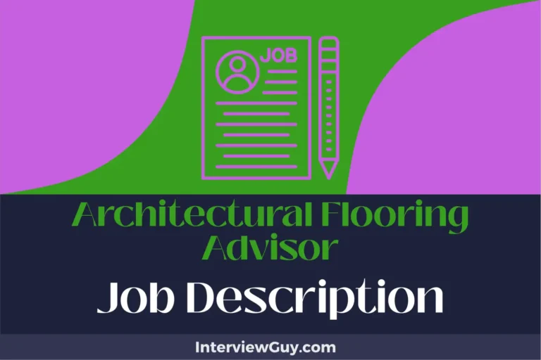 Architectural Flooring Advisor Job Description [Updated for 2024]