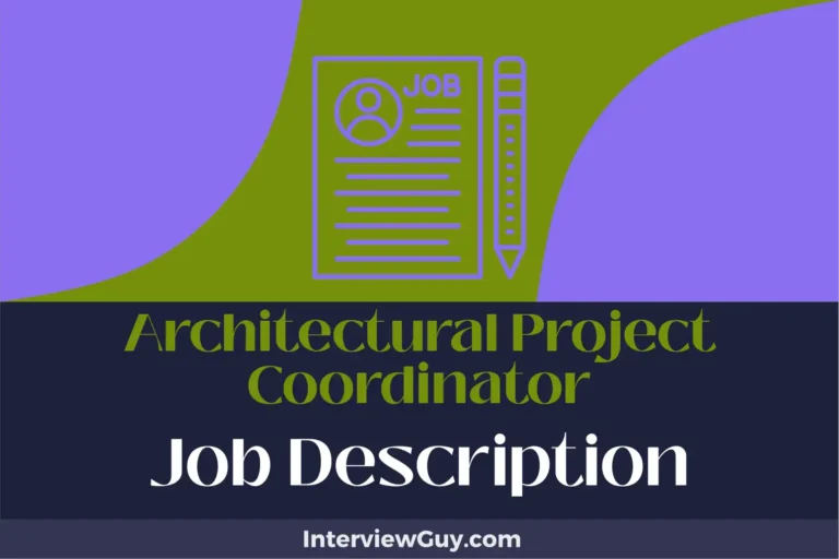 Architectural Project Coordinator Job Description [Updated for 2024]