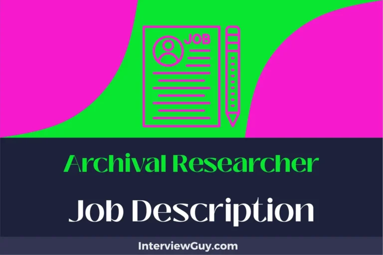 Archival Researcher Job Description [Updated for 2024]