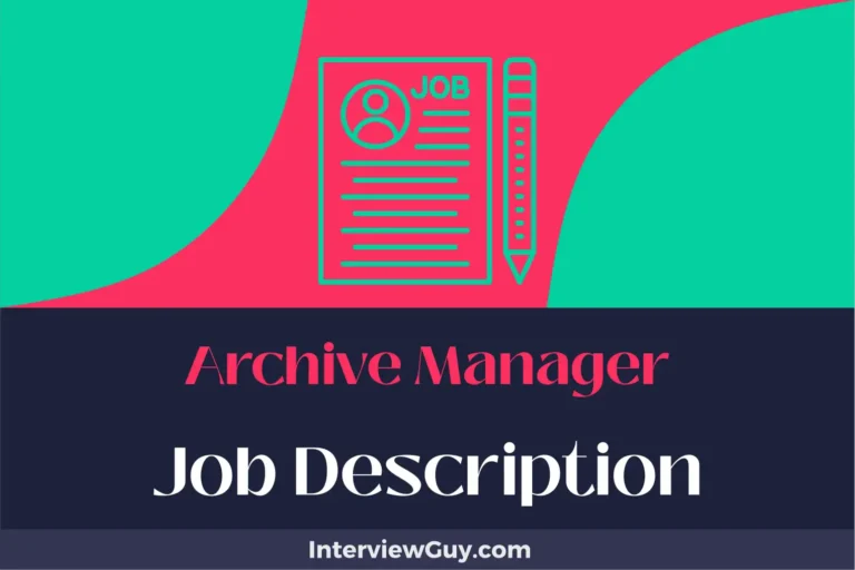 Archive Manager Job Description [Updated for 2024]