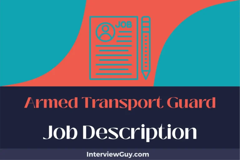 Armed Transport Guard Job Description [Updated for 2024]