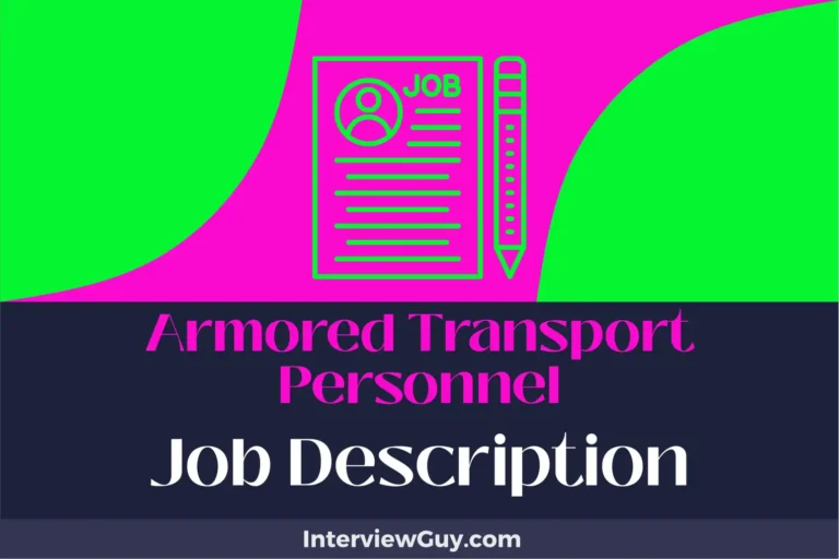 Armored Transport Personnel Job Description [Updated for 2024]