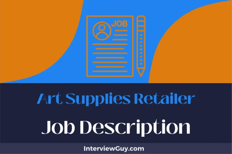 Art Supplies Retailer Job Description [Updated for 2024]