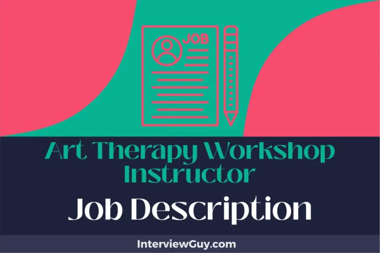 Art Therapy Workshop Instructor Job Description [Updated for 2024]