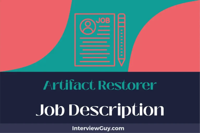Artifact Restorer Job Description [Updated for 2024]