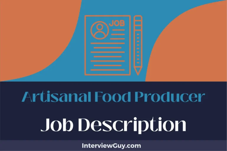 Artisanal Food Producer Job Description [Updated for 2024]