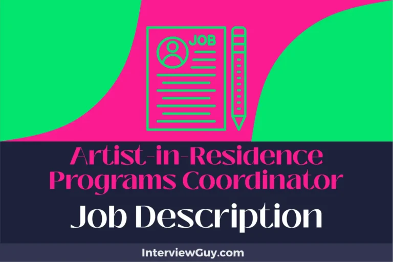 Artist-in-Residence Programs Coordinator Job Description [Updated for 2025]