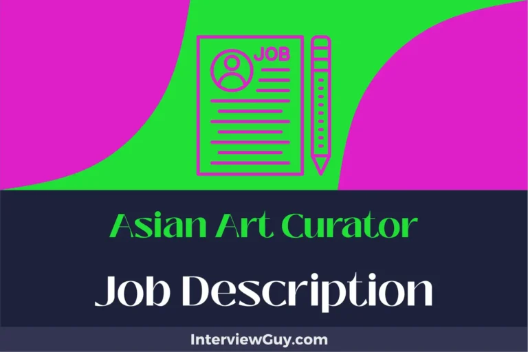Asian Art Curator Job Description [Updated for 2024]