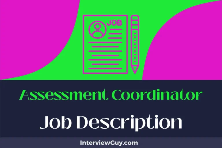 Assessment Coordinator Job Description [Updated for 2024]