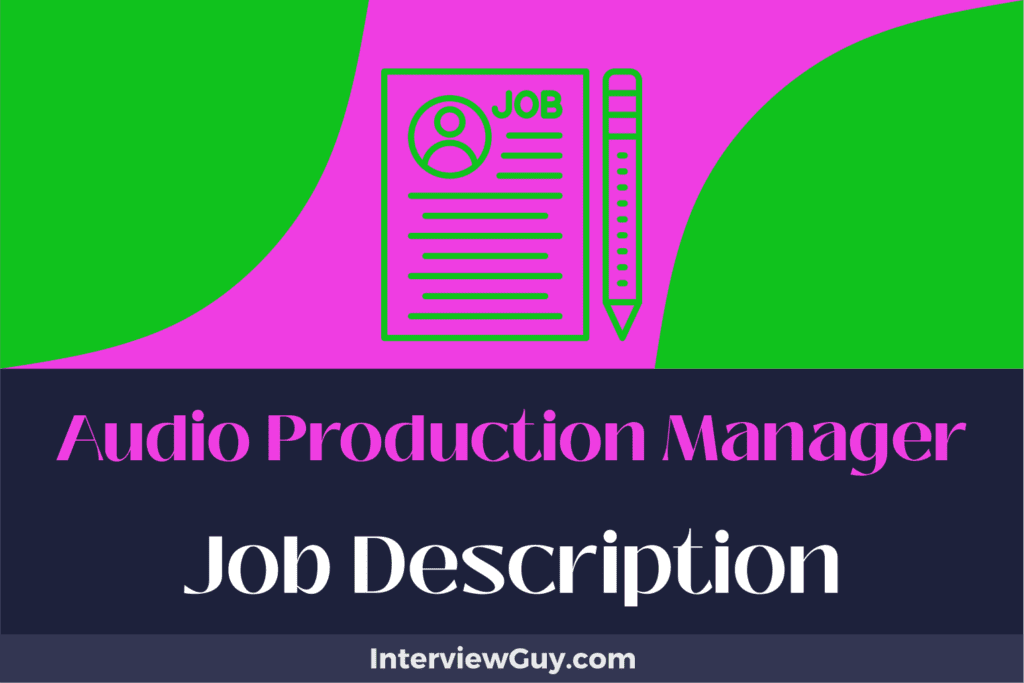 Audio Production Manager Job Description [Updated for 2026]