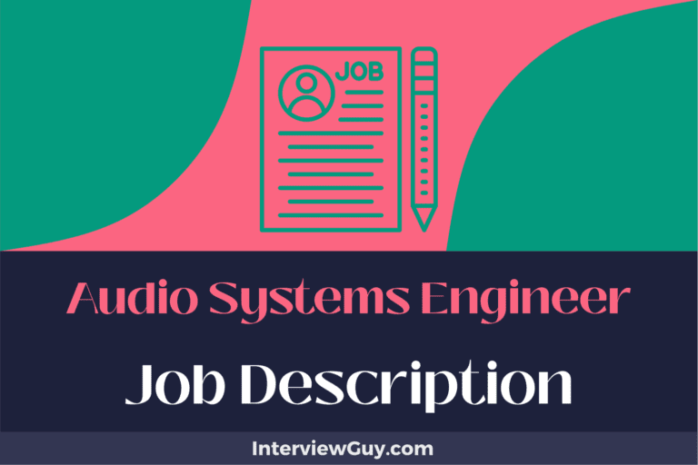 Audio Systems Engineer Job Description [Updated for 2024]