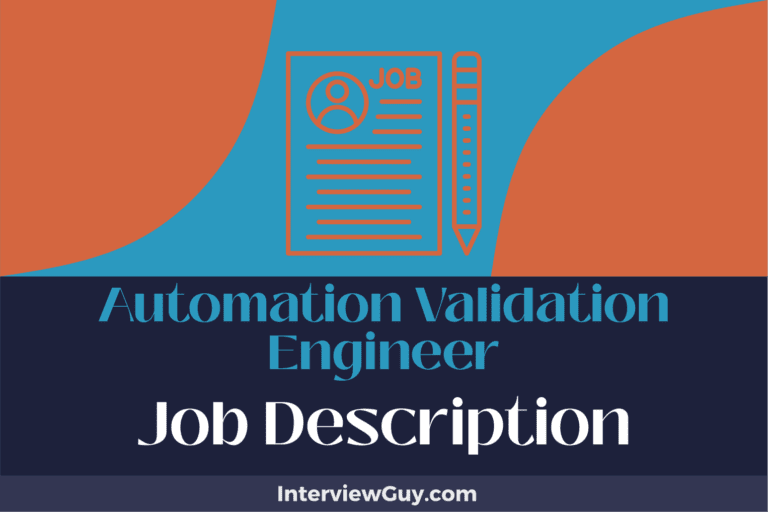 Automation Validation Engineer Job Description [Updated for 2024]