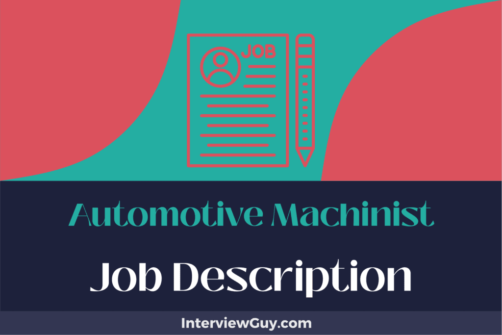 Automotive Machinist Job Description [Updated for 2024]