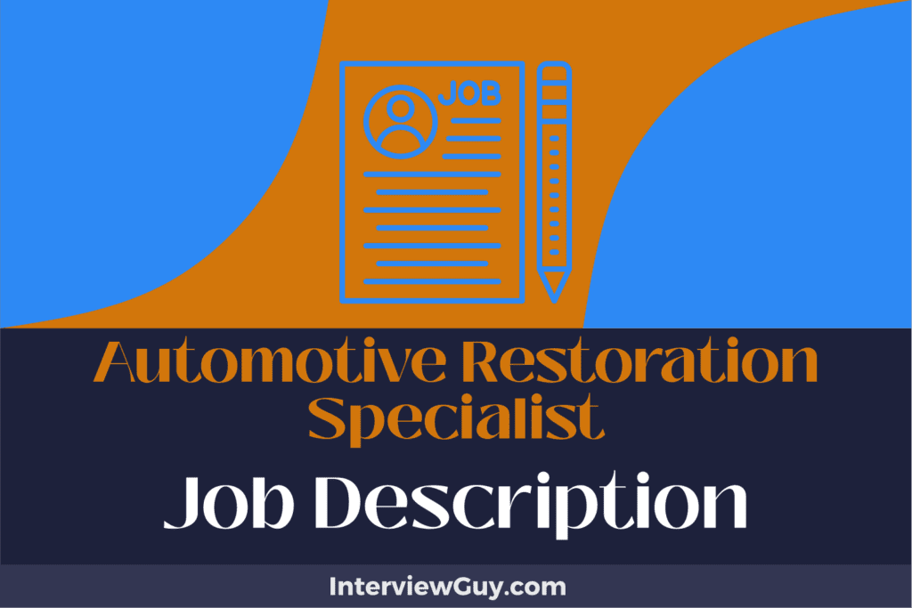 Automotive Restoration Specialist Job Description [Updated for 2024]