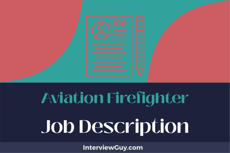 Aviation Firefighter Job Description [Updated for 2024]
