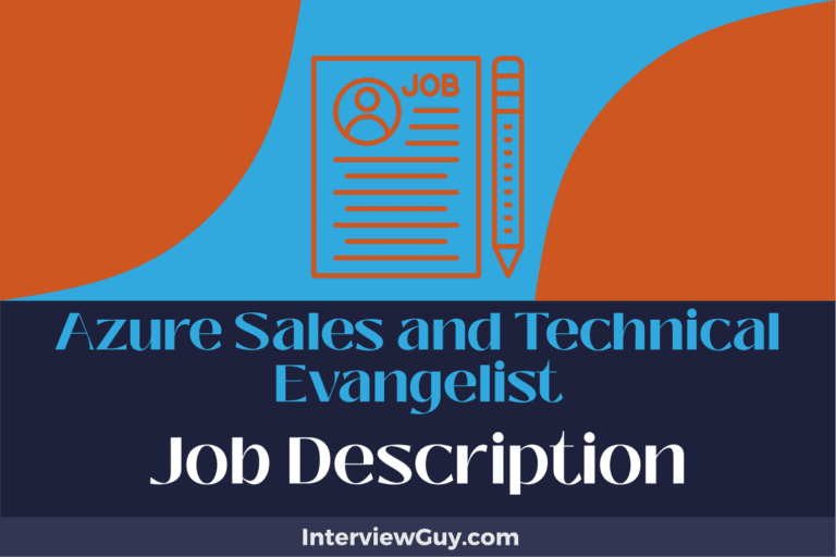 Azure Sales and Technical Evangelist Job Description [Updated for 2024]