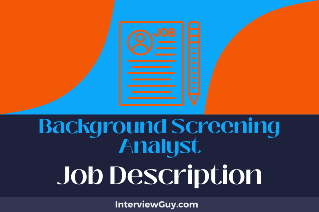 Background Screening Analyst Job Description [Updated for 2026]
