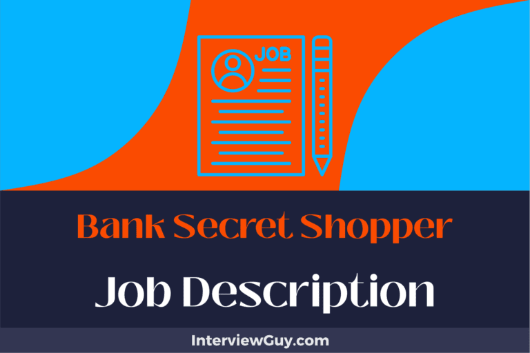Bank Secret Shopper Job Description [Updated for 2024]