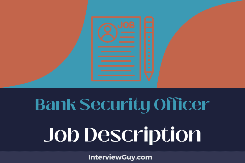 Bank Security Officer Job Description [Updated for 2026]