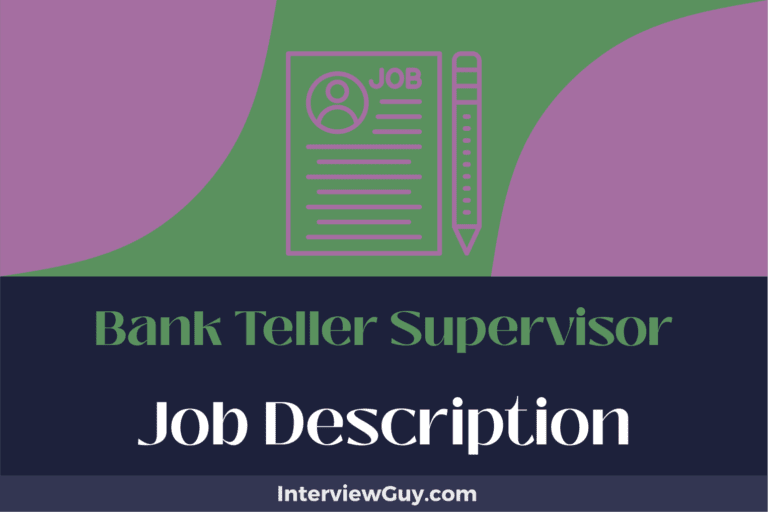 Bank Teller Supervisor Job Description [Updated for 2024]