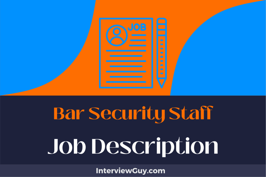Bar Security Staff Job Description [Updated for 2026]