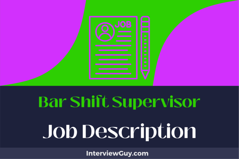 Bar Shift Supervisor Job Description [Updated for 2024]