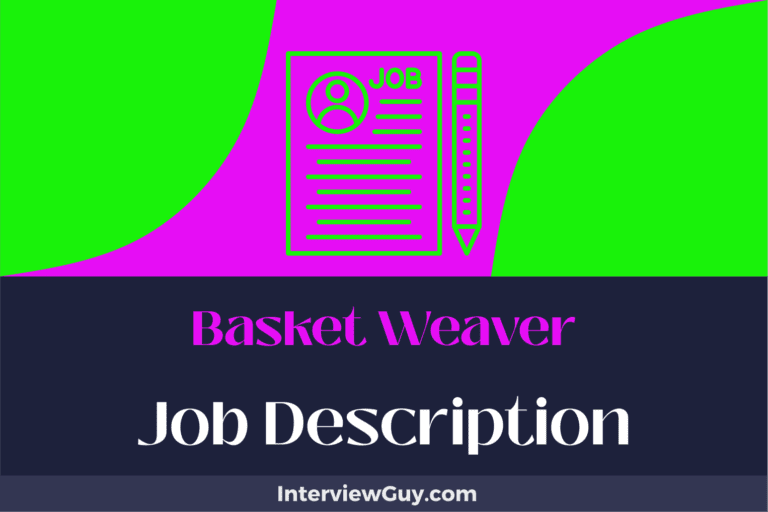 Basket Weaver Job Description [Updated for 2024]