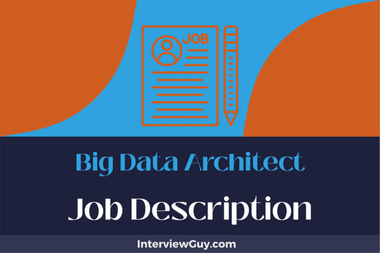 Big Data Architect Job Description [Updated for 2024]