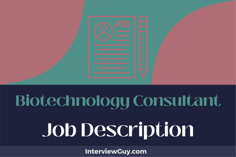 Biotechnology Consultant Job Description [Updated for 2024]