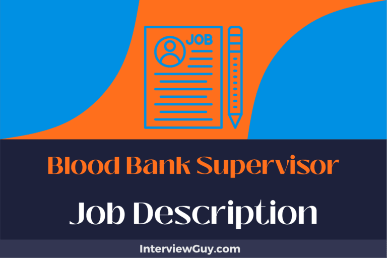 Blood Bank Supervisor Job Description [Updated for 2024]