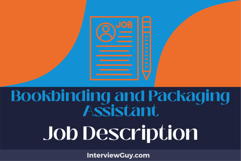 Bookbinding and Packaging Assistant Job Description [Updated for 2024]