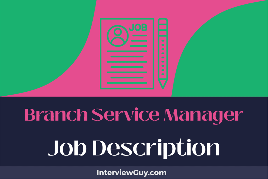 Branch Service Manager Job Description [Updated for 2026]