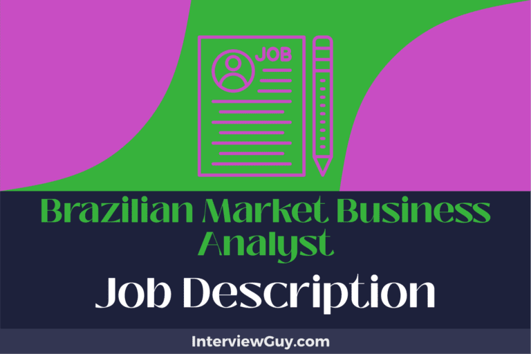 Brazilian Market Business Analyst Job Description [Updated for 2025]