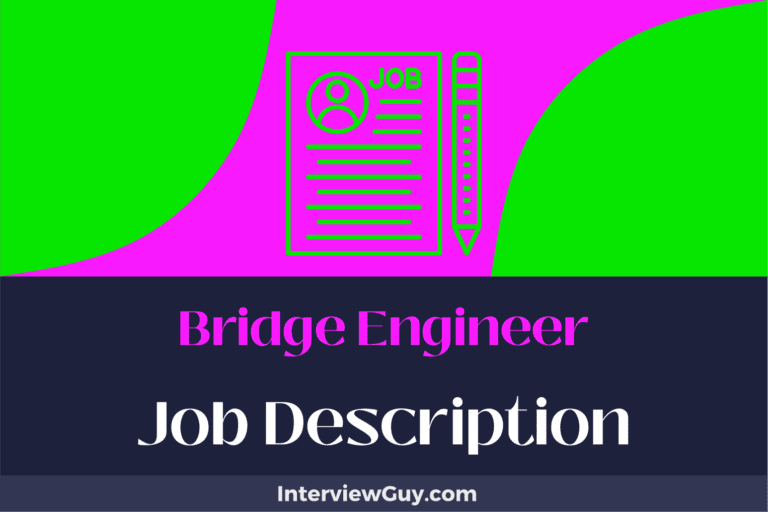 Bridge Engineer Job Description [Updated for 2024]