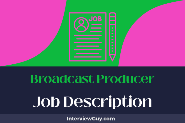 Broadcast Producer Job Description [Updated for 2024]